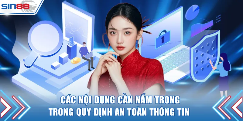 Các nội dung cần nắm trong trong quy định an toàn thông tin