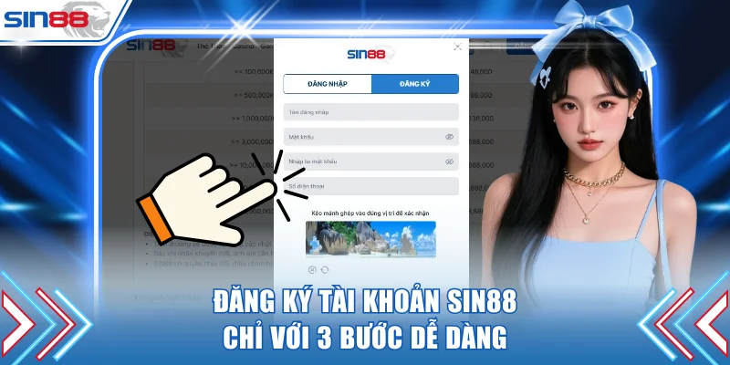 Đăng ký tài khoản SIN88 chỉ với 3 bước dễ dàng